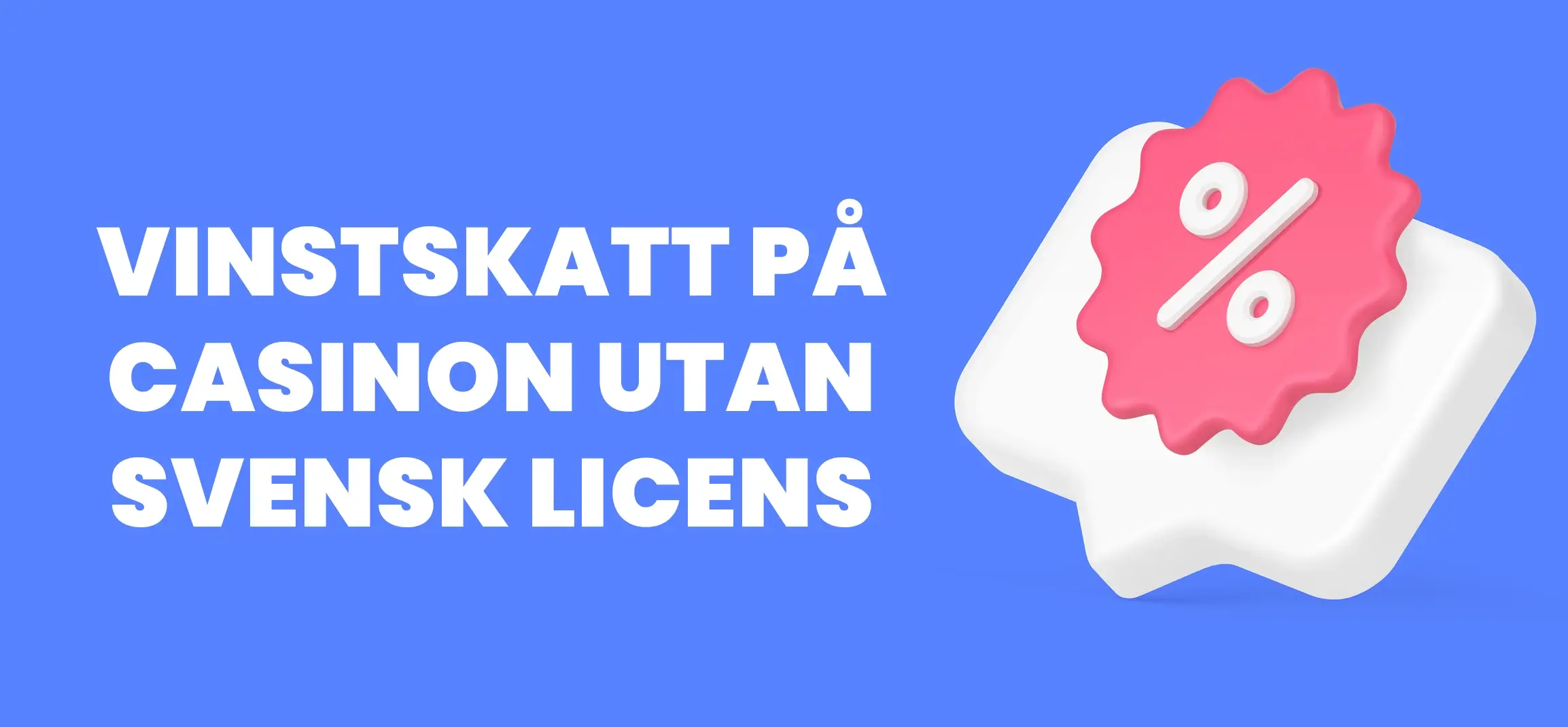 skatt pÄ casinon utan svensk licens